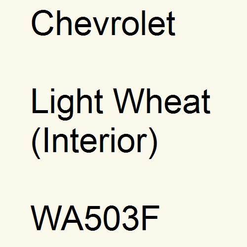 Chevrolet, Light Wheat (Interior), WA503F.